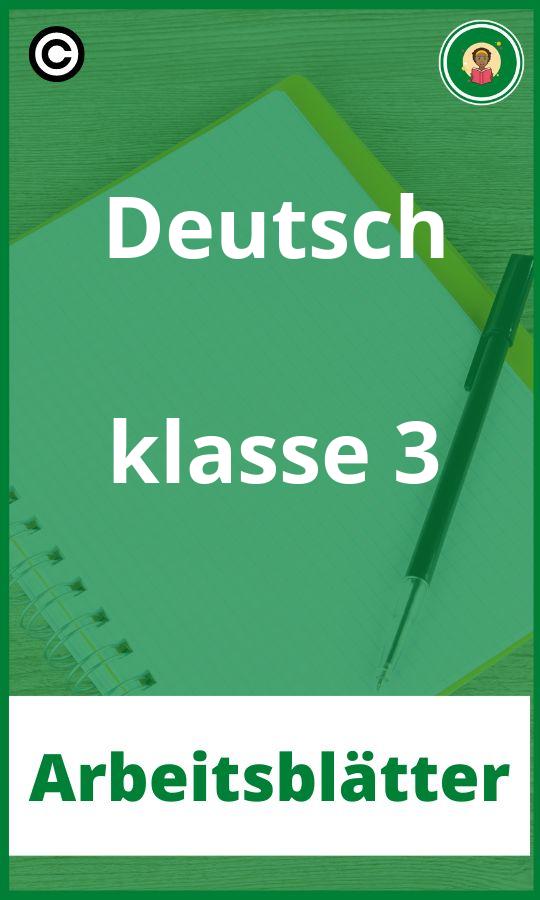 Deutsch klasse 3 Arbeitsblätter PDF
